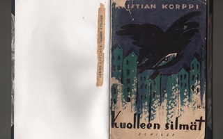 Korppi.: Kuolleen silmät, Schildt 1926, sid., K4, [M.Waltari
