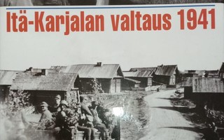 Ari Rautala: Itä-Karjalan valtaus 1941